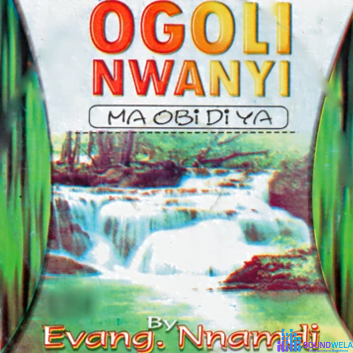 Ezi Nwanyi featured image Ezi Nwanyi – Evang Nnamdi Enwenighi songs