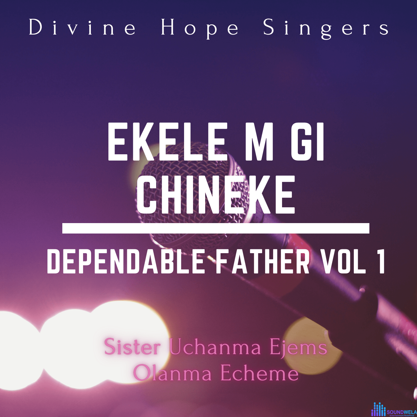Dependable Father Vol. 1 - Ekele m gi chineke &ndash; dependable Father Vol 1 Ekele m gi Chineke