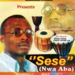 Sese - Omemma Mere Onwe Ya featured image Sese Nwa Aba