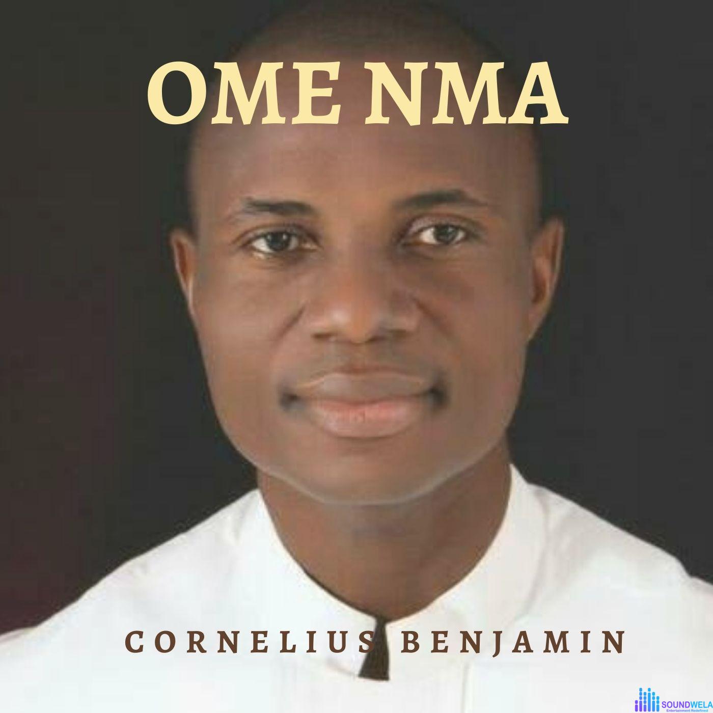 Cornelius Benjamin - Ome Nma featured image Cornelius Benjamin Ome Nma