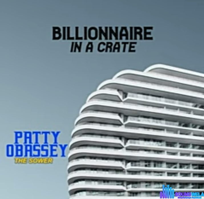 Patty Obasi - Billionaire in a Crate featured image Billionaire in a Crate album cover