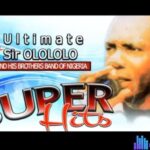 Ultimate Dr Sir Olololo - Super Hits (full album) featured image Ultimate Sir Olololo Super Hits song