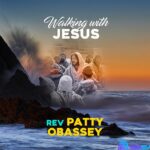 Patty Obassey - Enigwe Nagum Iga featured image Walking with Jesus