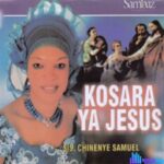 Chinenye Samuel - Kosara Ya Jesus – Chinenye Samuel songs download Soundwela.com
