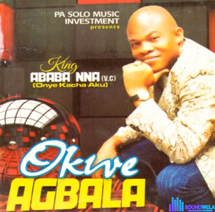 King Ababa Nna - Okwe Agbala featured image King Ababa Nna - Okwe Agbala – Ababa Nna Okwe Agbala Soundwela.com