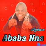 Ababa Nna - I don't Care featured image Ababa Nna - I don't Care – Ababa Nna Soundwela.com