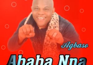 King Ababa Nna - Ego Akokwalam – Ababa Nna Soundwela.com