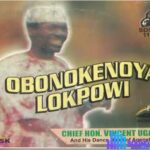 Chief Vincent Ugabi - Obonokenoya Lokpowi [Full Album] &ndash; Chief Vincent Ugabi Songs Soundwela