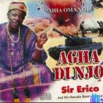 Sir Erico - Agha Di Njo featured image Sir Erico - Agha Di Njo – Erico Agha Di njo Soundwela.com