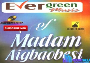 Madam Agbaobesi - Evergreen Music Vol 5 (full album) – Evergreen Music Of Madam Agbaobesi Soundwela.com