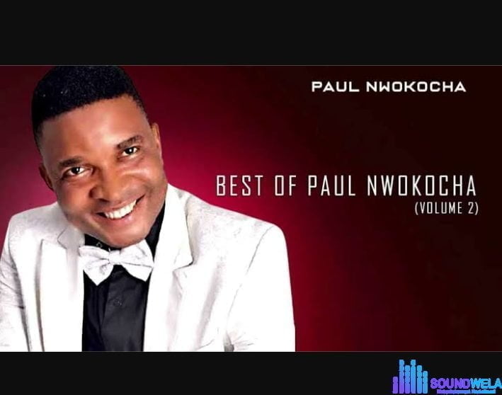 Bro Paul Nwokocha - Chineke Nke Eluigwe featured image Bro Paul Nwokocha - Chineke Nke Eluigwe – best of Paul Nwokocha songs Soundwela.com
