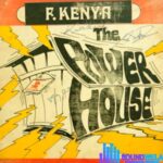 F Kenya - The Powerhouse (full album) featured image F Kenya - The Powerhouse (full album) – f Kenya powerhouse mp3 download
