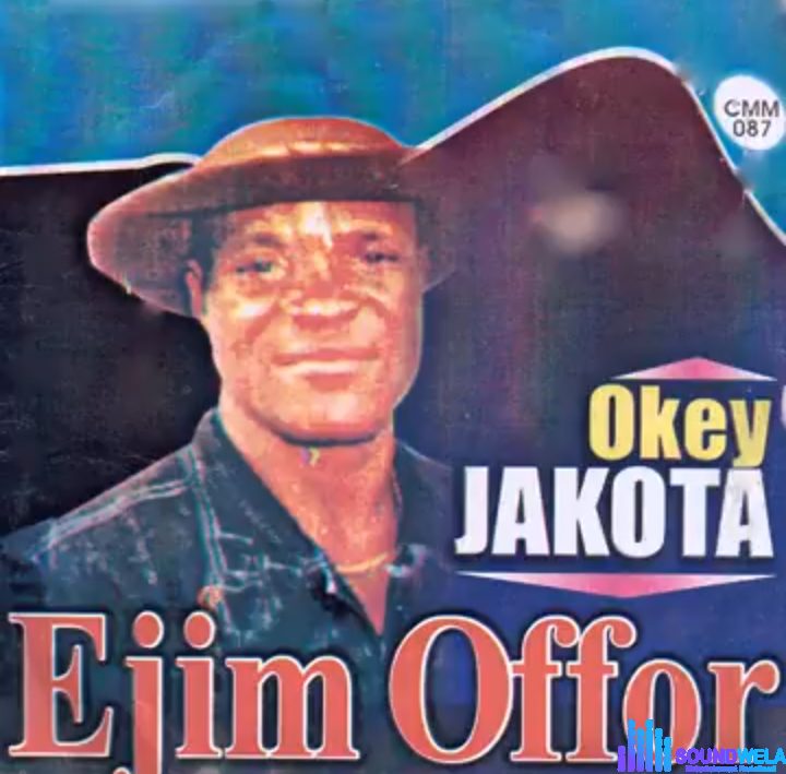 Okey Jakota - Ejim Offor featured image Okey Jakota Songs