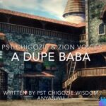 Chigozie Wisdom - Adupe Baba featured image Chigozie Wisdom - Adupe Baba – Adupe Baba by chigozie wisdom mp3 download