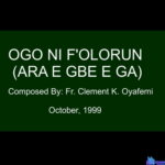 Yoruba Catholic Song - Ara E Gbe Ga (Ogo Ni Foloru) featured image Yoruba Catholic Song - Ara E Gbe Ga (Ogo Ni Foloru) – Ara e gbeega mp3 download
