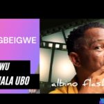 EgbeIgwe (Kingsley Orji) - Egwu Amala Ubo featured image EgbeIgwe (Kingsley Orji) - Egwu Amala Ubo – Egwu Amala Ubo EgbeIgwe