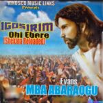 Mba Abaraogu - Obi Ebere featured image Mba Abaraogu - Obi Ebere – MBA Abaraogu igosirim obi ebere mp3 download