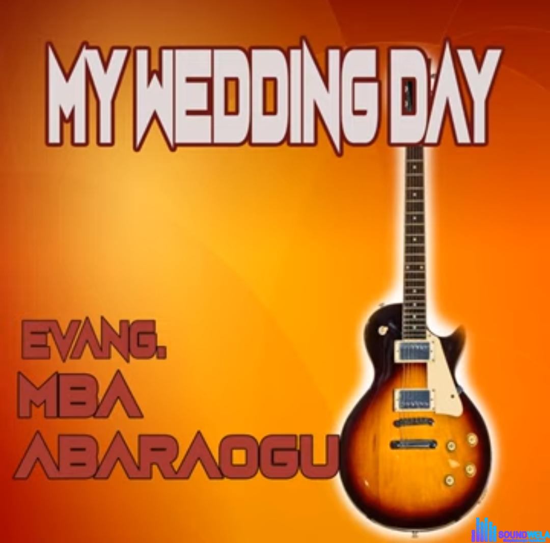 Evang Mba Abaraogu - Emere Ya N'ala Cannan featured image Evang Mba Abaraogu - Emere Ya N'ala Cannan – MBA Abaraogu my wedding day mp3 download