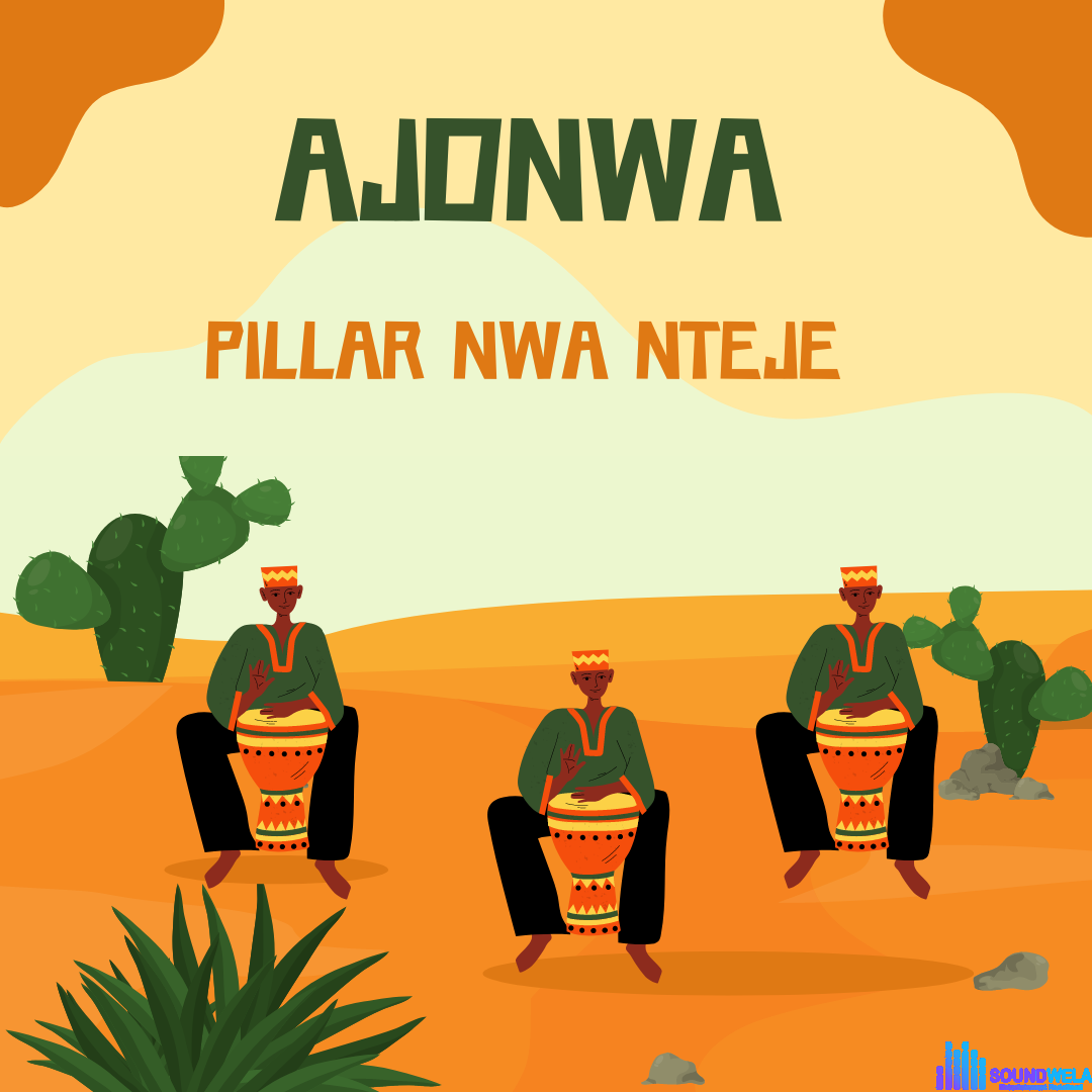 Pillar Nwa Nteje - Ajonwa featured image Pillar Nwa Nteje - Ajonwa – ajonwa Pillar Nwa nteje Soundwela