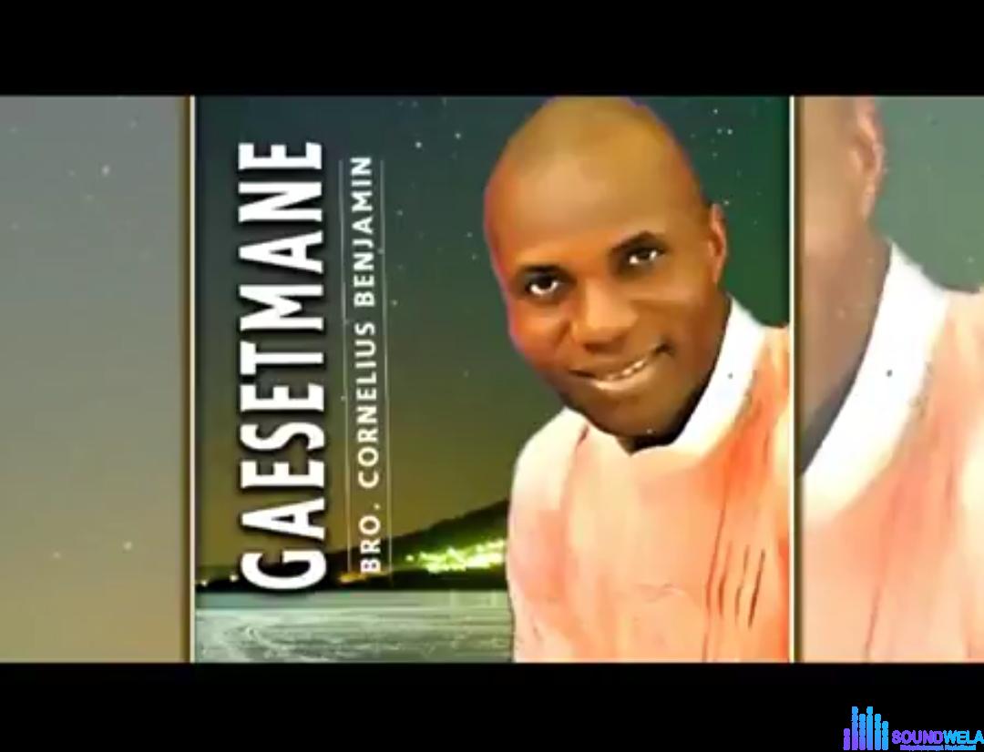 Cornelius Benjamin - Gaesetmane featured image Cornelius Benjamin - Gaesetmane – bro cornelius benjamin Gaesetmane mp3 download