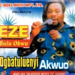 Ogbatuluenyi Nteje - Eze Bulu Okwu featured image Ogbatuluenyi Nteje - Eze Bulu Okwu – ogbatuluenyi Nteje Eze bulu okwu