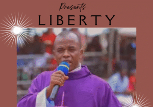 Rev Fr Ejike Mbaka - Liberty 2 (Chukwu Emela Awawe) – rev fr Ejike Mbaka liberty mp3 download Soundwela