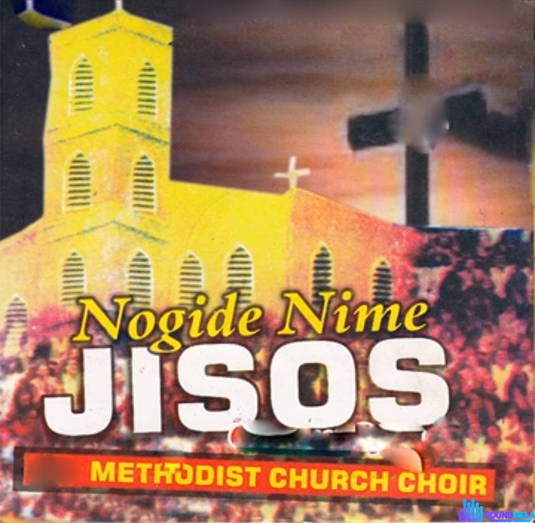 Methodist Choir - Ebem Nwere Eze Jesus featured image Methodist Church Choir Songs cover image