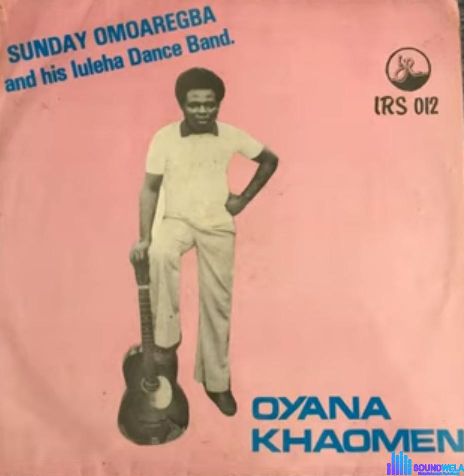 Sunday Omoaregba - Iuleha Music (full album) featured image Sunday Omoaregba - Iuleha Music (full album) – Owan music Luleha mp3 download