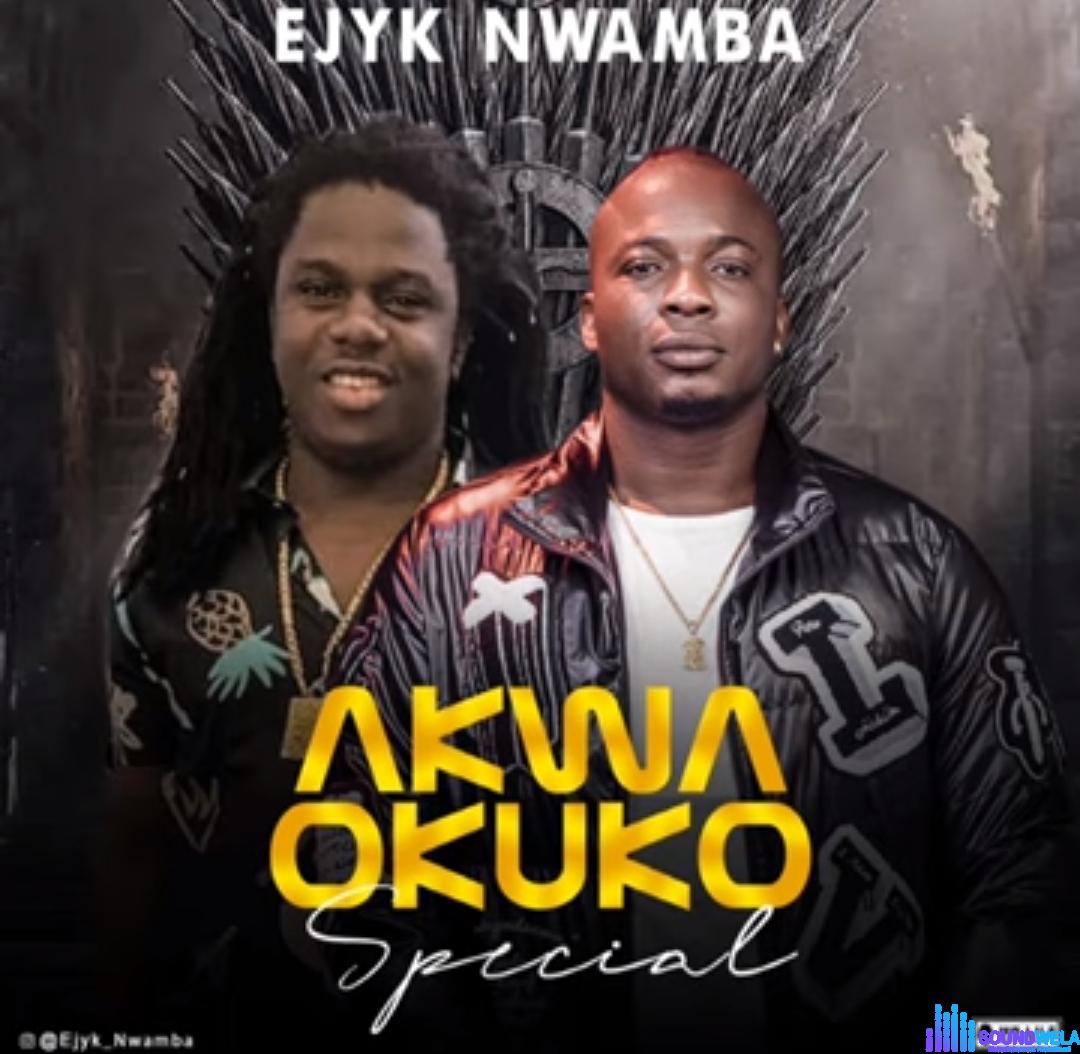 Ejyk Nwamba - Akwa Okuko Special featured image Ejyk Nwamba - Akwa Okuko Special – akwa okuko special by Ejyk Nwamba mp3