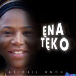 Abigail Omonu - Enateko featured image Abigail Omonu - Enateko – Abigail Omonu Enateko Soundwela