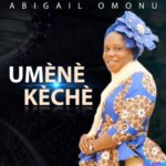 Abigail Omonu - Umene Keche featured image Abigail Omonu - Umene Keche – Abigail Omonu Umene Keche