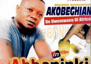 Wilson Ehigiator Akobeghian - Ewemade – Akogbehian Soundwela