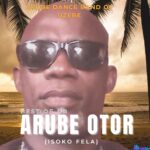 Dr Arube Otor - Komeuve featured image Best Of Arube Otor music