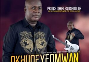 Prince Charles Osadolor - Okhuoeyemwan – Charles Osadolor music