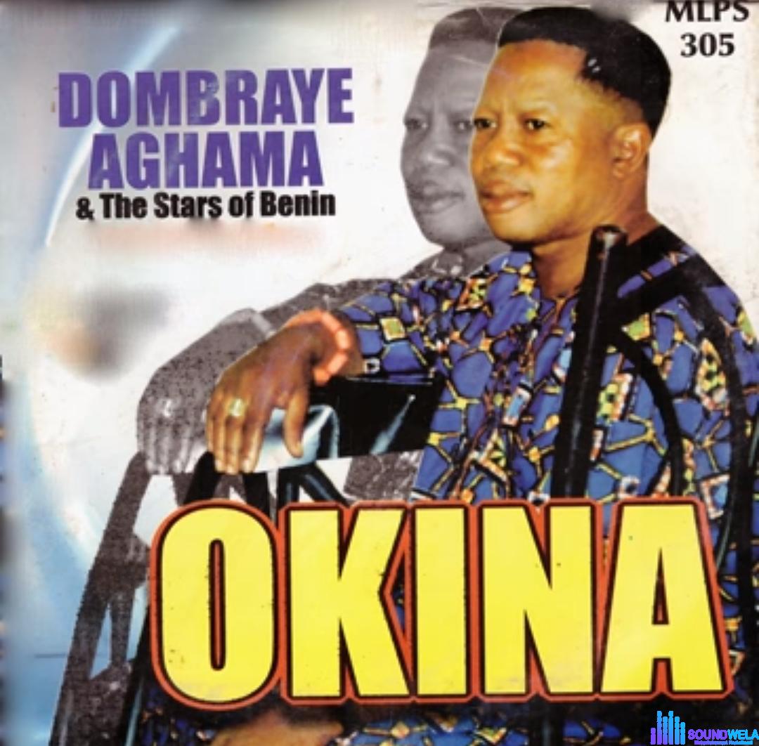 Dombraye Aghama - Okina featured image Dombraye Aghama - Okina – Dombraye Aghama Song Soundwela
