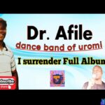 Dr Afile - I Surrender (Latest Esan Music) featured image Dr Afile - I Surrender (Latest Esan Music) – Dr Afile Song Soundwela