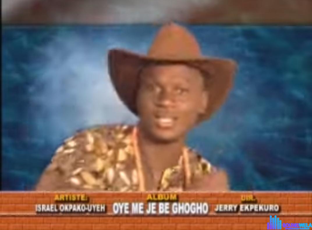 Israel Okpako Uyeh - Oye Meje Be Ghogho featured image Israel Okpako Uyeh Song