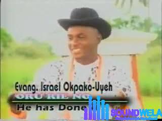 Israel Okpako Uyeh - Oru Rie No (He Has Done It) featured image Israel Okpako Uyeh Songs mp3 download