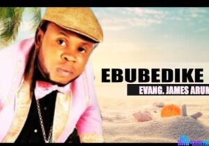 James Arum - EbubeDike featured image James Arum - EbubeDike – James Arum Ebubedike Soundwela