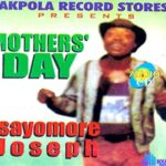 Osayomore Joseph - Mother's Day (Full Album) featured image Osayomore Joseph - Mother's Day