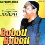 Osayomore Joseph - Boboti Boboti featured image Osayomore Joseph - Boboti Boboti – Osayomore Joseph Boboti Boboti Soundwela