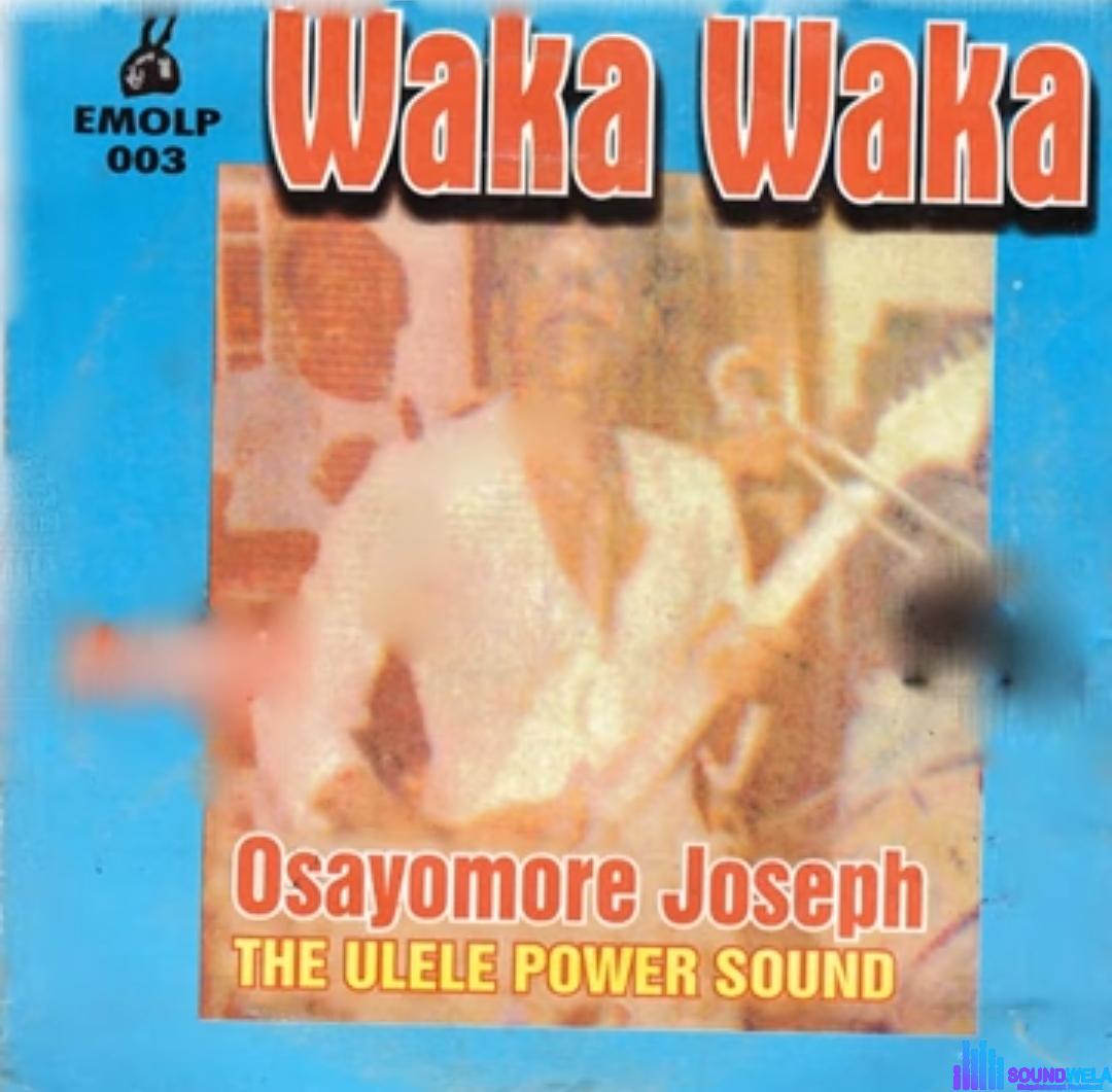 Osayomore Joseph - Omonoyan featured image Osayomore Joseph - Waka Waka