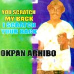Okpan Arhibo - Kayiguwe featured image Okpan Arhibo - Kayiguwe – You scratch my back I scratch your back Okpan Arhibo