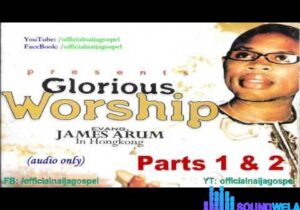 James Arum - Glorious Worship (full album) featured image James Arum - Glorious Worship (full album) – hqdefault 1