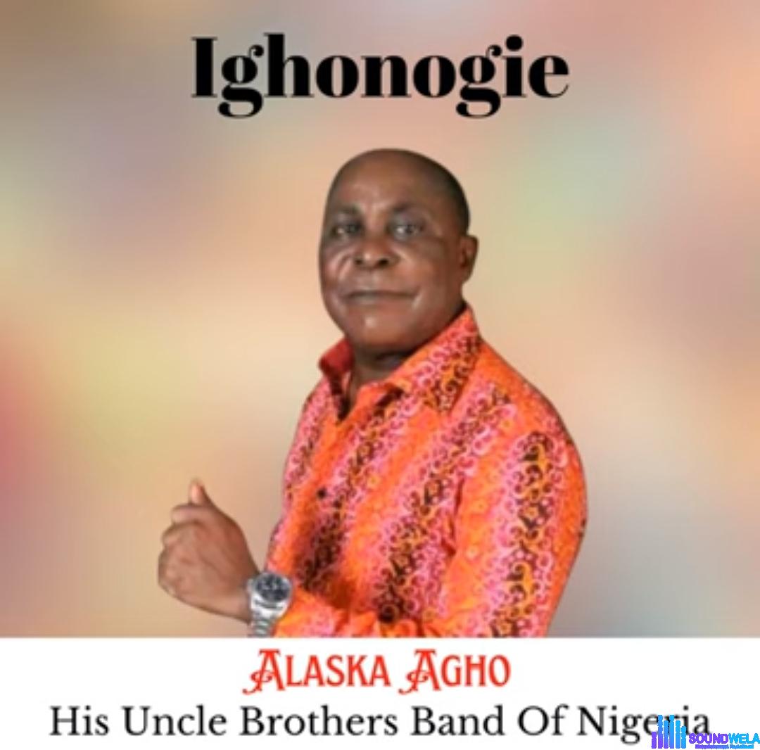 Alaska Agho - Igho Nogie featured image Alaska Agho Music