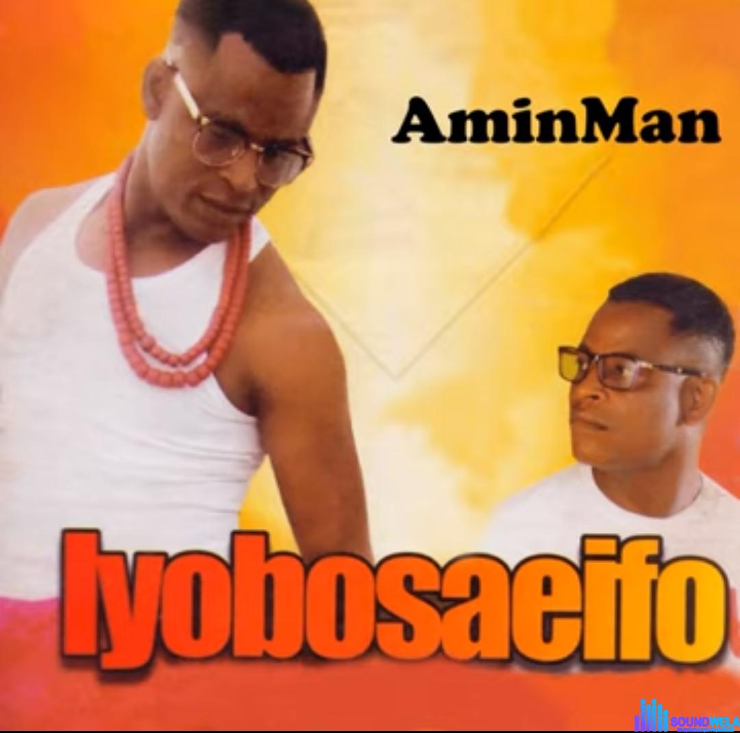 Amin Man - Giade Ravbiyeyie Sese featured image Amin Man - Giade Ravbiyeyie Sese – Aminman music mp3 download