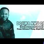 Prospa Ochimana ft Abigail Omonu - Dojima Nwojo – Dojima Nwojo mp3 download