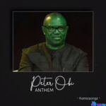Peter Obi Anthem featured image Peter Obi Anthem – Peter Obi Anthem
