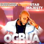 Star Majesty - Ogbua featured image Star Majesty Ogbu Album Cover