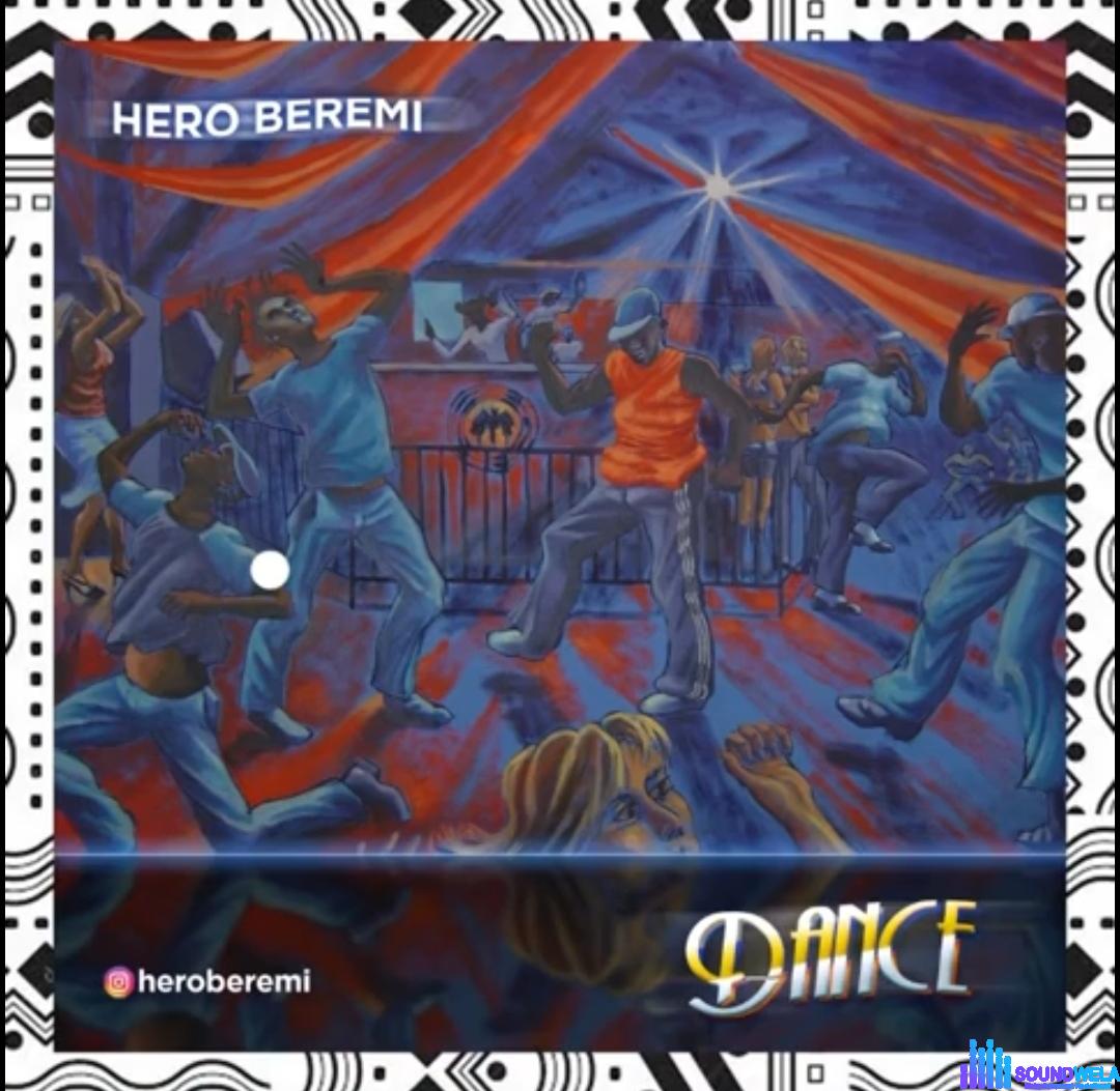 Hero Beremi - Dance featured image Hero Beremi - Dance – hero beremi songs